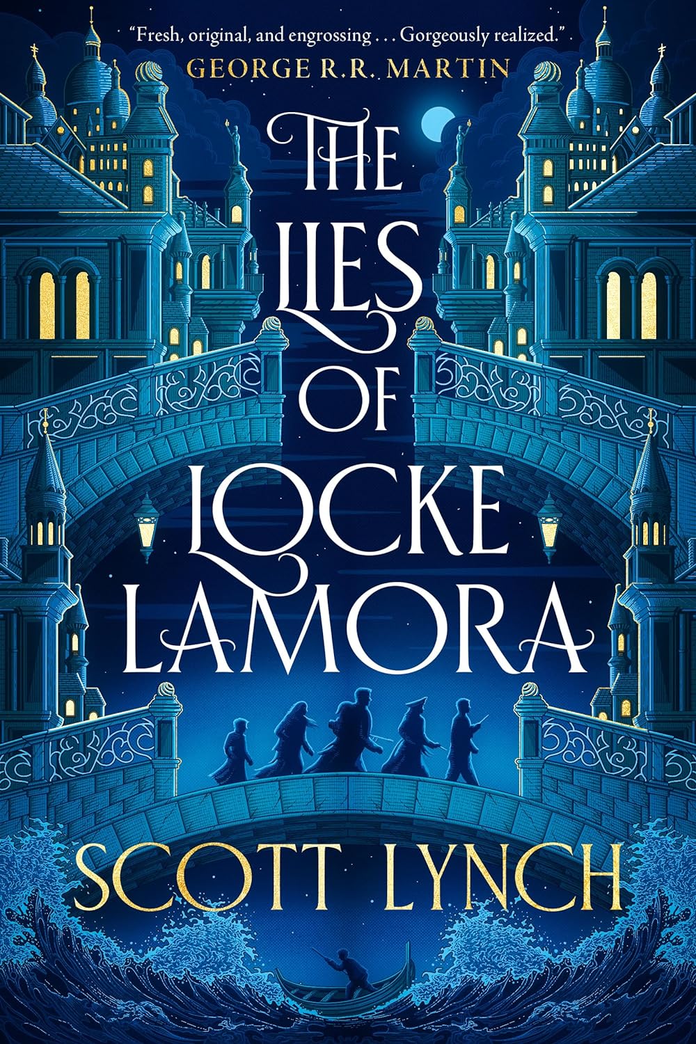 Book cover of 'The Lies of Locke Lamora' by Scott Lynch, featuring a blue-toned illustration of a city with bridges, domed buildings, and characters walking across a bridge under a starry sky.