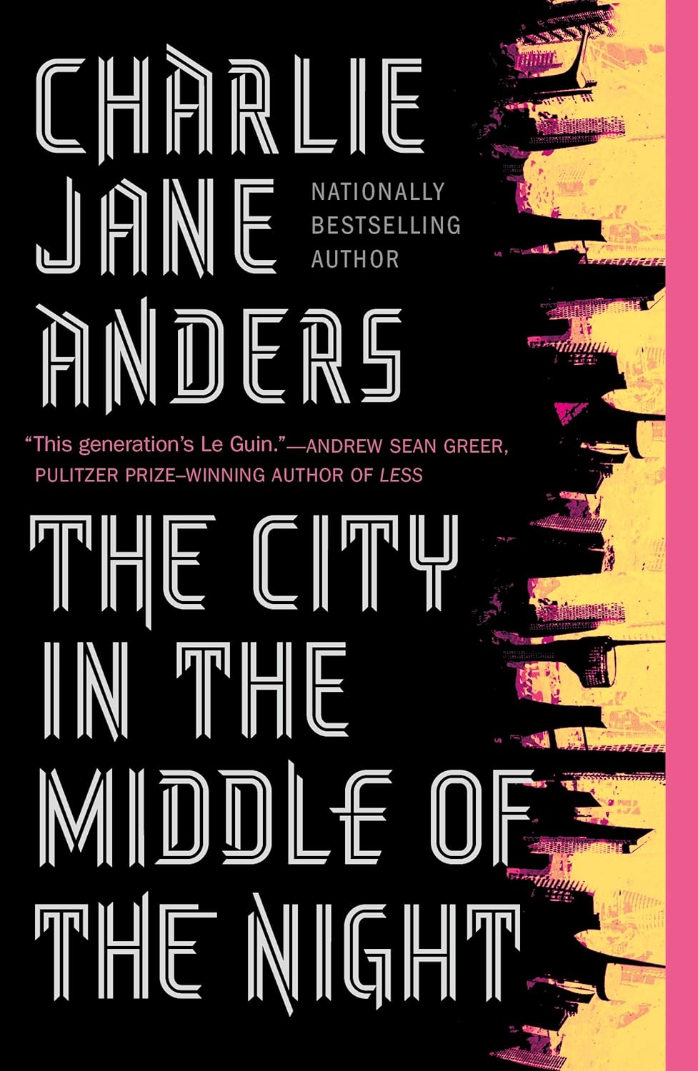 Cover of the book 'The City in the Middle of the Night' by Charlie Jane Anders, featuring bold typography with a pink border and abstract graphic elements.